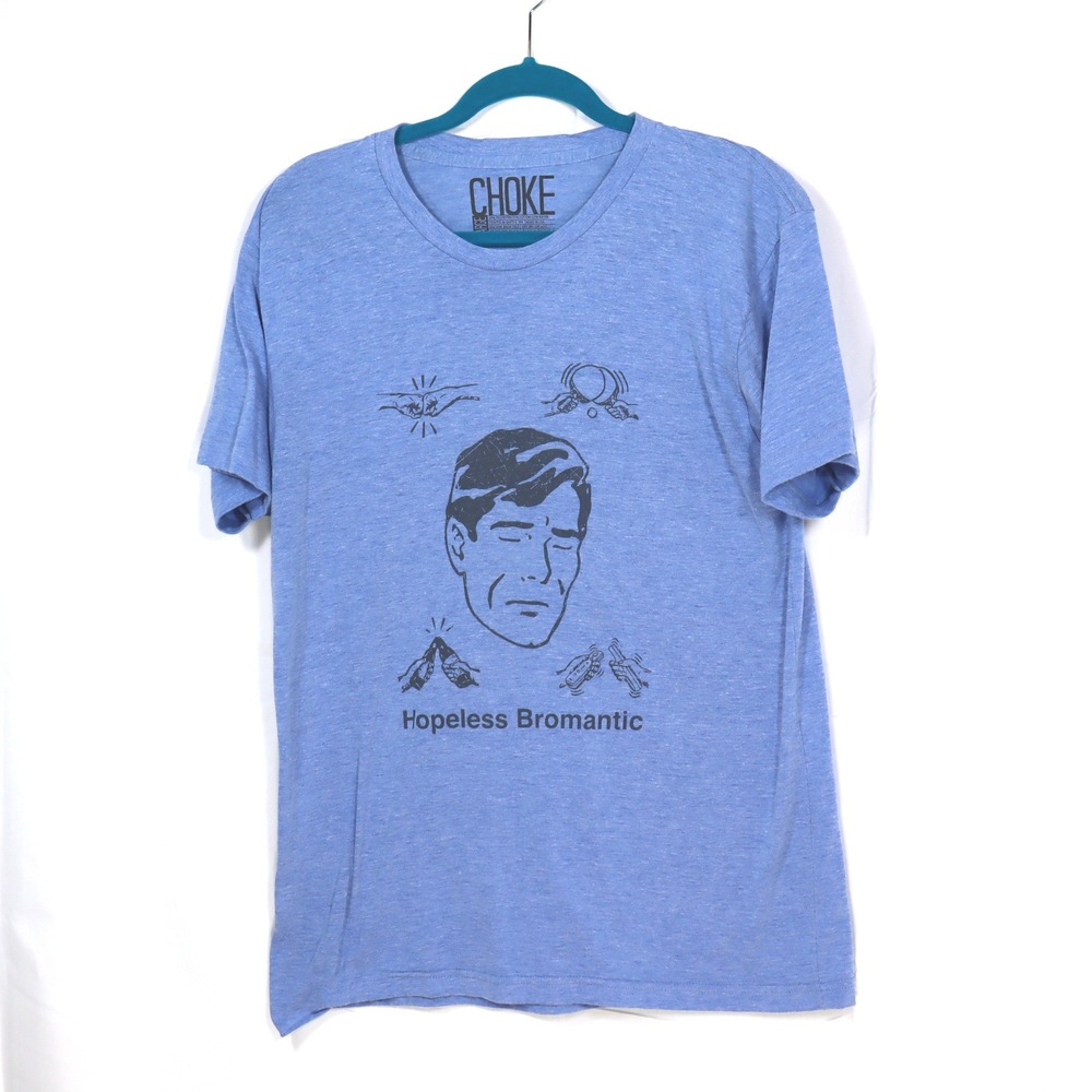 Choke Hopeless Bromantic T-Shirt Mens Large‎ Blue Heather Graphic Pun Tee